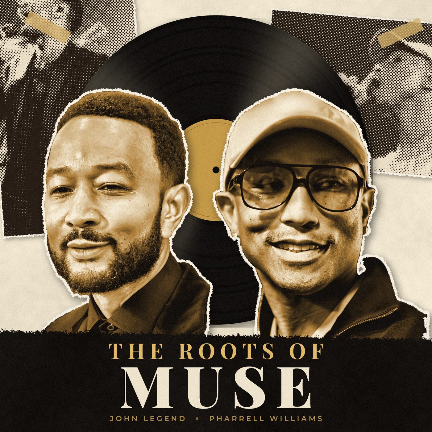 Collage of John Legend and Pharrell Williams in black, cream and gold, a vinyl record behind them, titled The Roots of Muse